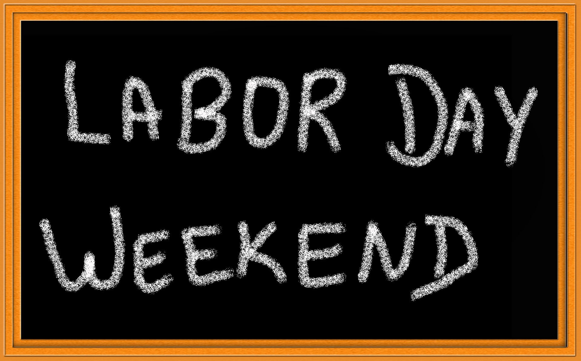 Labor Day Weekend written on chalkboard